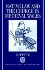 Native Law and the Church in Medieval Wales 1993 9780198203629 Front Cover