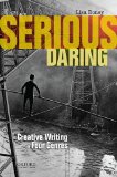 Serious Daring Creative Writing in Four Genres