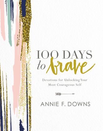 100 Days to Brave Devotions for Unlocking Your Most Courageous Self  9780310089629 Front Cover