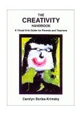 Creativity Handbook : A Visual Arts Guide for Parents and Teachers cover art