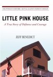 Little Pink House A True Story of Defiance and Courage