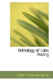 Anthology of Latin Poetry 2008 9780554645629 Front Cover