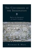 Conversion of the Imagination Paul as Interpreter of Israel's Scripture 2005 9780802812629 Front Cover