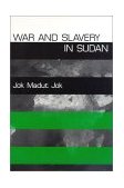 War and Slavery in Sudan 2001 9780812217629 Front Cover