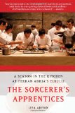Sorcerer's Apprentices A Season in the Kitchen at Ferran AdriÃ 's ElBulli 2012 9781451626629 Front Cover