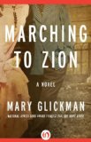 Marching to Zion A Novel 2013 9781480435629 Front Cover