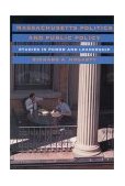 Massachusetts Politics and Public Policy Studies in Power and Leadership cover art