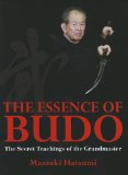Essence of Budo The Secret Teachings of the Grandmaster 2nd 9781568364629 Front Cover