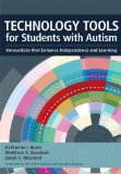 Technology Tools for Students with Autism Innovations That Enhance Independence and Learning cover art