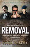 Removal A Novel of Suspense 2012 9781611457629 Front Cover