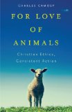 For Love of Animals Christian Ethics, Consistent Action cover art
