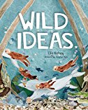 Wild Ideas Let Nature Inspire Your Thinking  9781771470629 Front Cover
