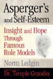 Asperger's and Self-Esteem Insight and Hope Through Famous Role Models 2013 9781935274629 Front Cover