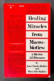 Healing Miracles from Macrobiotics 1981 9780133842630 Front Cover