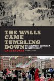 Walls Came Tumbling Down Collapse and Rebirth in Eastern Europe cover art