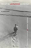 What Is Japanese Cinema? A History  9780231191630 Front Cover