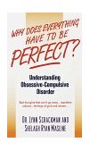 Why Does Everything Have to Be Perfect? Understanding Obsessive-Compulsive Disorder 1999 9780440234630 Front Cover