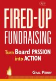 Fired-Up Fundraising Turn Board Passion into Action  9780470116630 Front Cover