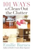 101 Ways to Clean Out the Clutter  9780736922630 Front Cover