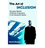 Art of Inclusion: Success Stories of African Americans in the Nonprofit Sector 2006 9780759367630 Front Cover