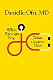 What Patients Say, What Doctors Hear  9780807062630 Front Cover
