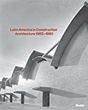 Latin America in Construction Architecture 1955 - 1980  9780870709630 Front Cover