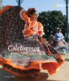 Celebremos el Cinco de Mayo Con Fiestas, Musica y Baile 2008 9781426303630 Front Cover