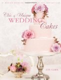 Chic and Unique Wedding Cakes  9781446301630 Front Cover
