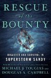 Rescue of the Bounty Disaster and Survival in Superstorm Sandy 2014 9781476746630 Front Cover
