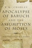 Apocalypse of Baruch and the Assumption of Moses 2006 9781578633630 Front Cover