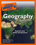 Complete Idiot's Guide to Geography, 3rd Edition Expand Your Global Perspective! cover art