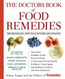 Doctors Book of Food Remedies The Latest Findings on the Power of Food to Treat and Prevent Health Problems--From Aging and Diabetes to Ulcers and Yeast Infections 2nd 2008 Revised  9781594866630 Front Cover