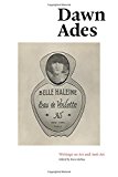 Dawn Ades: Writings on Art and Anti-art  9781905464630 Front Cover