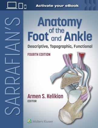 Sarrafian's Anatomy of the Foot and Ankle Descriptive, Topographic, Functional 4th 9781975160630 Front Cover