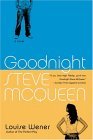 Goodnight Steve Mcqueen A Novel 2005 9780060725631 Front Cover