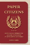 Paper Citizens How Illegal Immigrants Acquire Citizenship in Developing Countries cover art