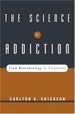 Science of Addiction From Neurobiology to Treatment cover art