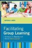Facilitating Group Learning Strategies for Success with Diverse Adult Learners cover art