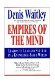 Empires of the Mind Lessons to Lead and Succeed in a Knowledge-Based . cover art
