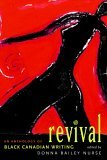 Revival An Anthology of the Best Black Canadian Writing 2006 9780771067631 Front Cover