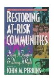 Restoring at-Risk Communities Doing It Together and Doing It Right cover art