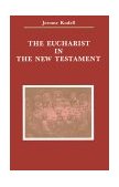 Eucharist in the New Testament  cover art