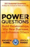 Power Questions Build Relationships, Win New Business, and Influence Others cover art