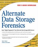 Alternate Data Storage Forensics 2007 9781597491631 Front Cover