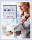 Back to Baking 200 Timeless Recipes to Bake, Share and Enjoy 2011 9781770500631 Front Cover