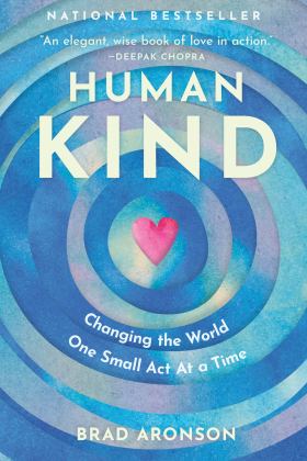 HumanKind Changing the World One Small Act at a Time  9781928055631 Front Cover