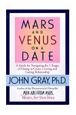 Mars and Venus on a Date A Guide to Navigating the 5 Stages of Dating to Create a Loving and Lasting Relationship cover art
