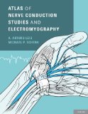 Atlas of Nerve Conduction Studies and Electromyography 