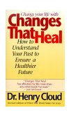 Changes That Heal The Four Shifts That Make Everything Better... and That Anyone Can Do cover art