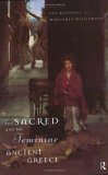 Sacred and the Feminine in Ancient Greece  9780415126632 Front Cover